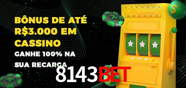8143bet melhor bônus de depósito